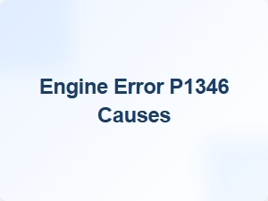 Engine Error P1346 Causes and Solutions