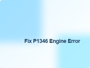 Fix P1346 Engine Error Easily