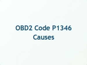 Obd2 Code P1346 Causes and Solutions