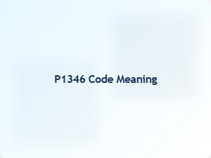 Meaning of P1346 Trouble Code